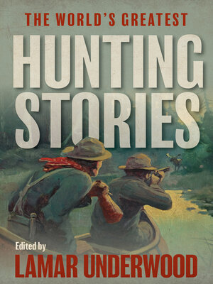 cover image of The World's Greatest Hunting Stories